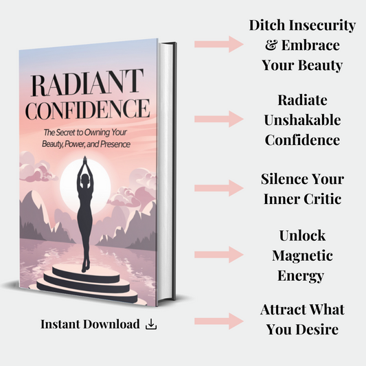 The Radiant Confidence Program (Digital): The Secret to Owning Your Beauty, Power, and Presence
